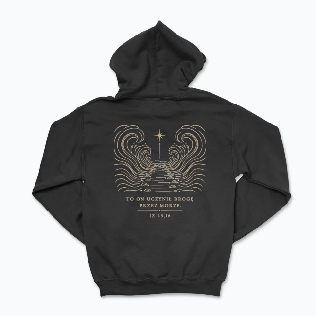 TO ON UCZYNIŁ DROGĘ PRZEZ MORZE — Bluza z kapturem męska, tył