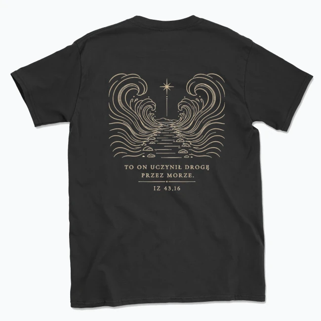 TO ON UCZYNIŁ DROGĘ PRZEZ MORZE — T-shirt damski, tył